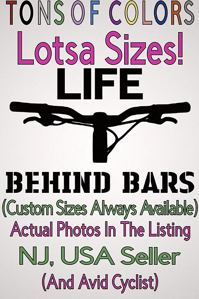 Life Behind Bars Cyclist Vinyl Decal Bike Bicycle MTB Tour Gravel BMX Freestyle